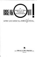 Cover of: Break Out! in Search of New Theatrical Environments by 