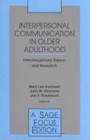 Cover of: Interpersonal communication in older adulthood: interdisciplinary theory and research