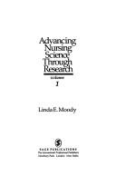 Cover of: Advancing Nursing Science Through Research, Vol. 1 | Linda E. Moody