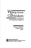 Cover of: Writing across the curriculum: a guide to developing programs