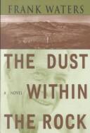 Cover of: Dust Within Rock: Book Iii Pike'S Peak Trilogy (Waters, Frank, Pikes Peak Trilogy, Bk. 3.)