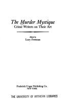 Cover of: The Murder Mystique: Crime Writers on Their Art (Modern Literature Monographs)