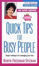 Cover of: Quick Tips for Busy People (Super Shopper Series) by Robyn Freedman Spizman