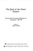 Cover of: The End of the Outer Empire: Soviet-East European Relations in Transition, 1985-90 (RIIA)