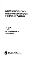 Cover of: Grass without roots: rural development under government auspices