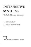 Cover of: Interpretive synthesis: the task of literary scholarship