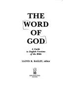 Cover of: The Word of God by Lloyd R. Bailey, editor.