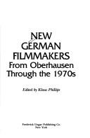 Cover of: New German filmmakers: from Oberhausen through the 1970s