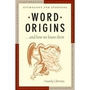 Cover of: Word Origins...and how we know them
