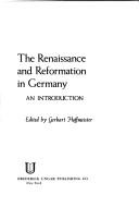 Cover of: The Renaissance and Reformation in Germany by edited by Gerhart Hoffmeister.