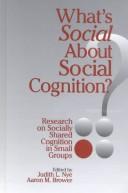 Cover of: What's social about social cognition? by Aaron M. Brower