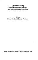Cover of: Understanding personal relationships by editors, Steve Duck and Daniel Perlman.