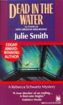 Cover of: Dead in the Water by Julie Smith