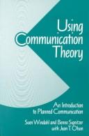 Cover of: Using communication theory: an introduction to planned communication