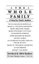 Cover of: The Whole family by by twelve authors, William Dean Howells ... [et al.] ; introduced by Alfred Bendixen.