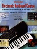 Cover of: Alfred's Basic Electronic Keyboard Course for Instruments with Automatic Rhythms and Single-Finger Chords