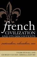 Cover of: French Civilization and Its Discontents by Tyler Stovall, Tyler Stovall