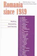 Cover of: Romania since 1989: Politics, Economics, and Society
