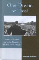 Cover of: One dream or two?: justice in America and in the thought of Martin Luther King, Jr.