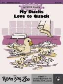 Cover of: My Ducks Love to Quack (Bean Bag Zoo) by 