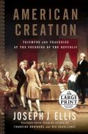 Cover of: American Creation by Joseph Ellis, Joseph Ellis