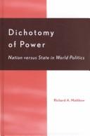 Cover of: Dichotomy of Power: Nation versus State in World Politics