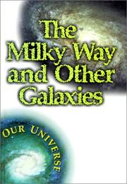 Cover of: The Milky Way and Other Galaxies (Vogt, Gregory. Our Universe.) by Gregory Vogt