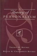 Cover of: A Theory of Personalism by Thomas R. Rourke