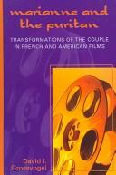 Cover of: Marianne and the Puritan: transformations of the couple in French and American films