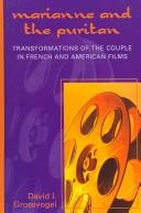 Cover of: Marianne and the Puritan: Transformation of the Couple in French and American Films