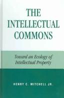 The Intellectual Commons by Henry C. Mitchell