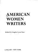 Cover of: American women writers: a critical reference guide from colonial times to the present