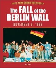 Cover of: The Fall of the Berlin Wall, November 9, 1989 (Days That Shook the World)