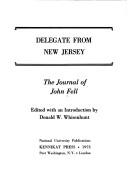 Cover of: Delegate from New Jersey: The Journal of John Fell (National University Publications)