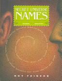Cover of: The Secret Universe of Names: The Dynamic Interplay of Names and Destiny