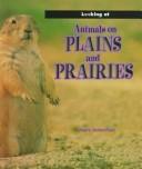 Cover of: Animals on Plains and Prairies (Looking at)