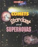 Cover of: Comets, stardust, and supernovas by Edward Willet