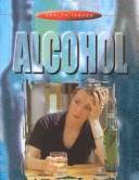 Cover of: Alcohol (Health Issues) by Kirsten Lamb