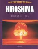 Cover of: Hiroshima, August 6, 1945 (Days That Shook the World) by 