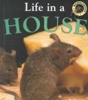 Cover of: Life in a House (Oliver, Clare. Microhabitats.)