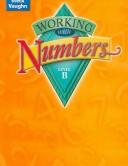 Cover of: Working With Numbers: Level B (Cr Working W/Numbers 2004)