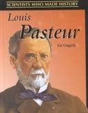 Cover of: Louis Pasteur (Scientists Who Made History)