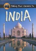 Cover of: Taking Your Camera to India (Taking Your Camera to)