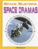 Space Dramas (Space Busters) by Chris Woodford
