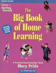 Cover of: The Big Book of Home Learning : Getting Started: Introduces All Major Home School Methods & Answers Your Most Frequently    Asked Questions