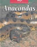 Cover of: Anacondas (The Untamed World)