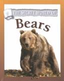 Cover of: Secret World of Bears (The Secret World of)