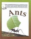Cover of: Ants (Secret World of) | Theresa Greenaway