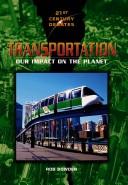 Cover of: Transportation: Our Impact on the Planet (21st Century Debates)