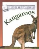 Cover of: The Secret World of Kangaroos (The Secret World of) by Malcolm Penny